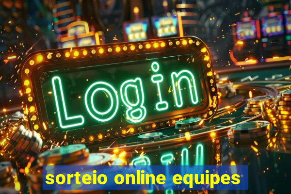 sorteio online equipes