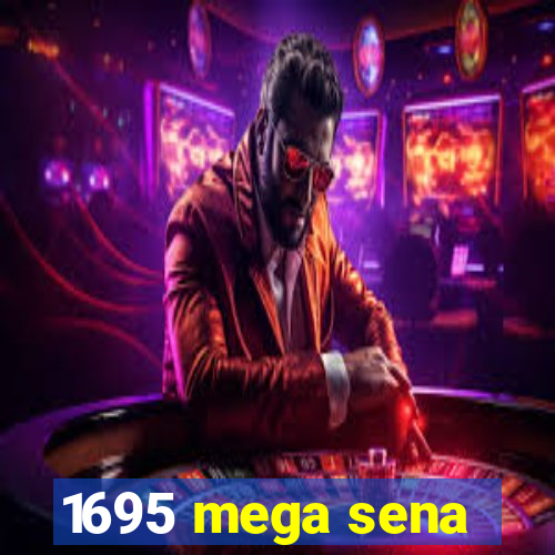 1695 mega sena