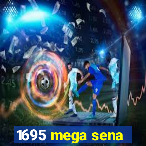 1695 mega sena