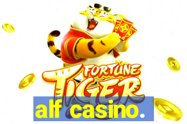 alf casino.