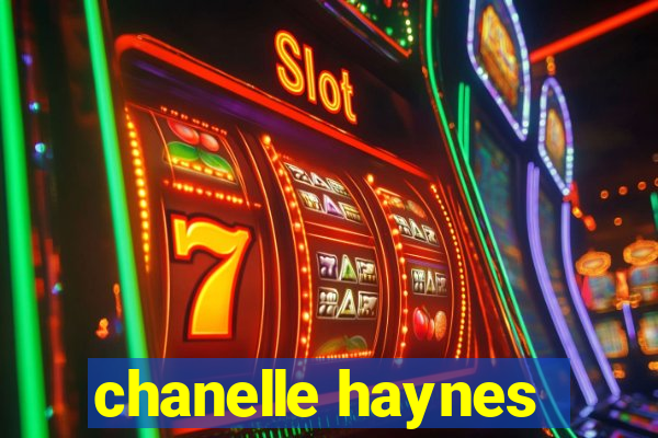 chanelle haynes