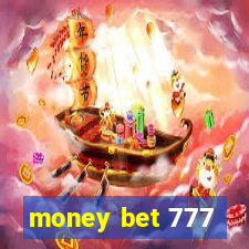 money bet 777