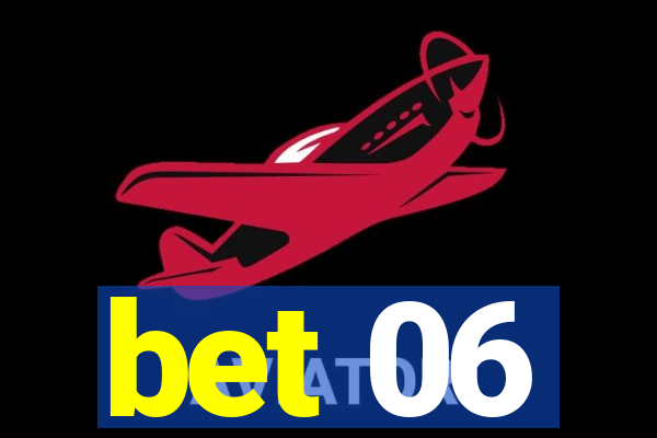 bet 06