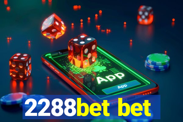 2288bet bet