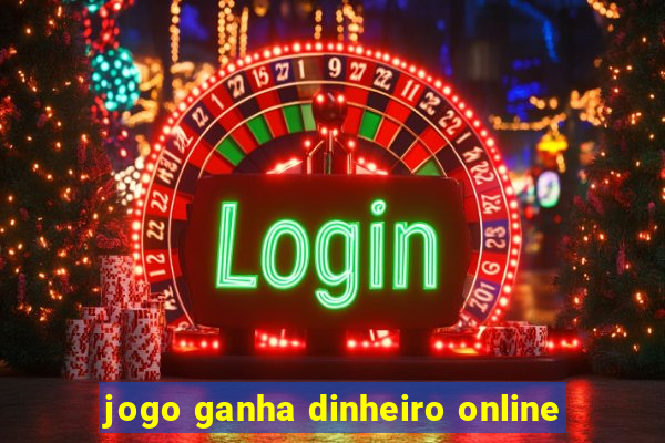 jogo ganha dinheiro online