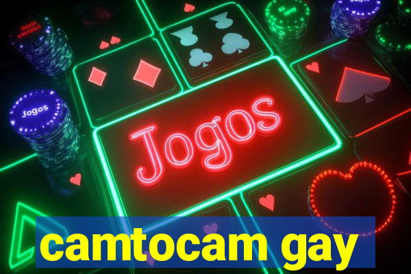 camtocam gay