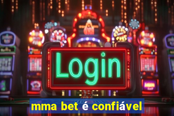 mma bet é confiável