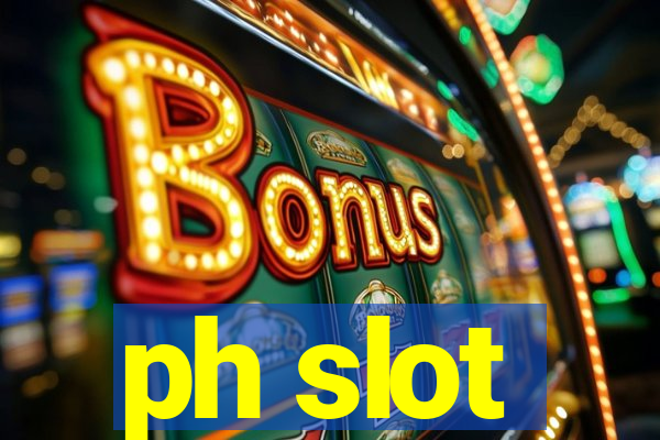 ph slot