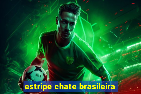 estripe chate brasileira