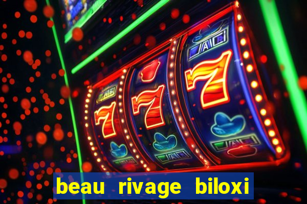 beau rivage biloxi mississippi casino