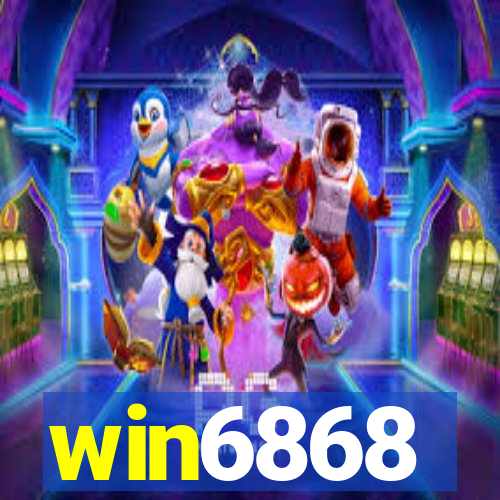 win6868