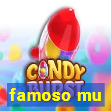 famoso mu