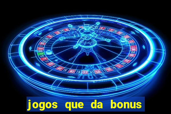 jogos que da bonus sem depósito