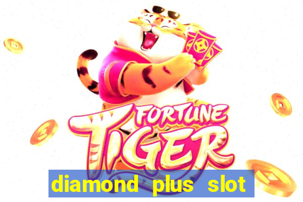 diamond plus slot free play