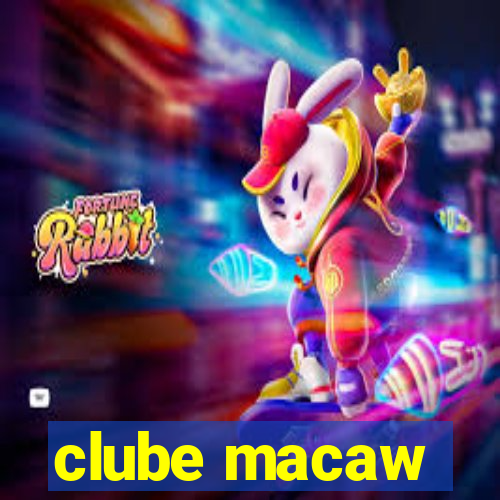 clube macaw