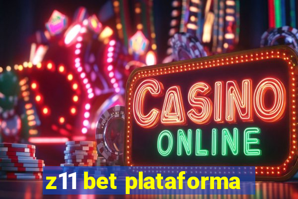 z11 bet plataforma