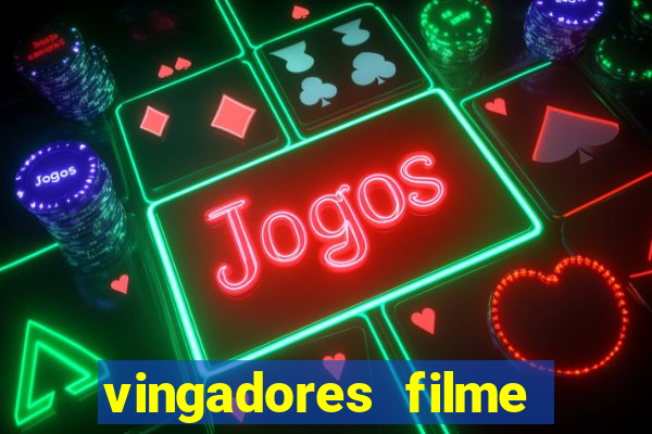 vingadores filme completo dublado google drive