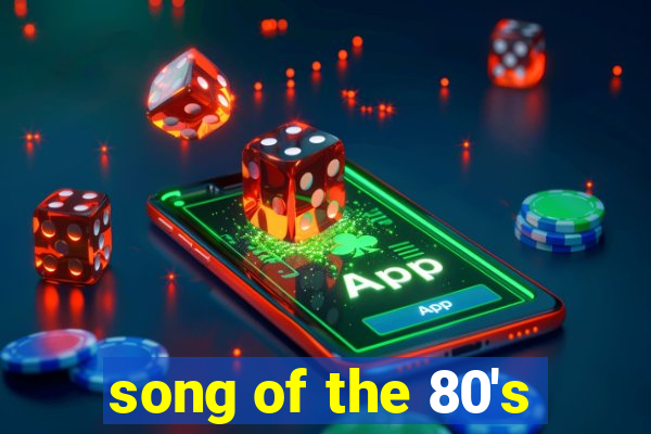 song of the 80's