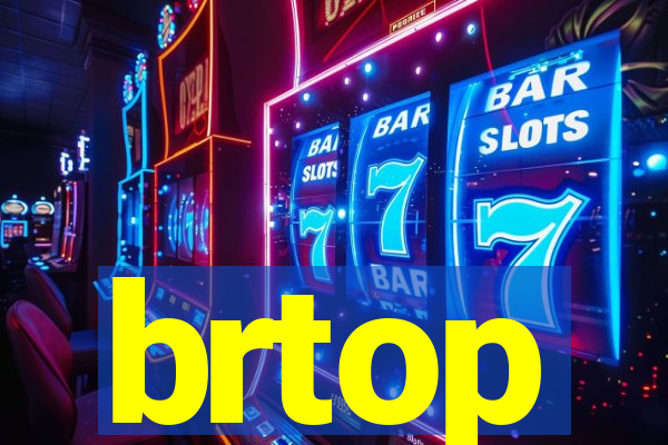 brtop