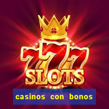 casinos con bonos sin deposito