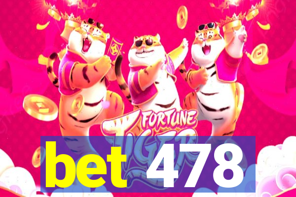 bet 478