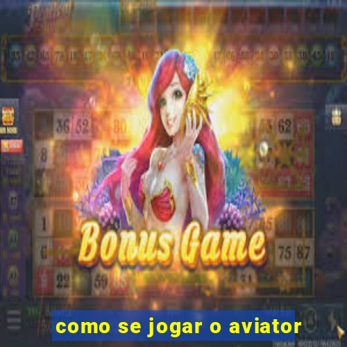 como se jogar o aviator