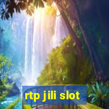 rtp jili slot