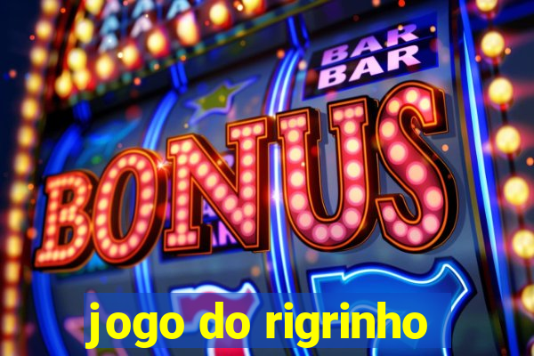 jogo do rigrinho