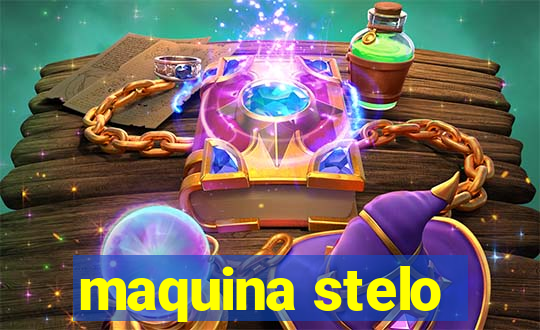 maquina stelo