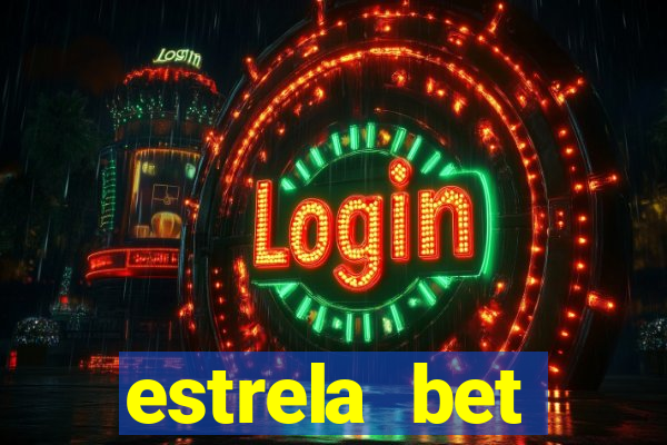 estrela bet primeiro deposito