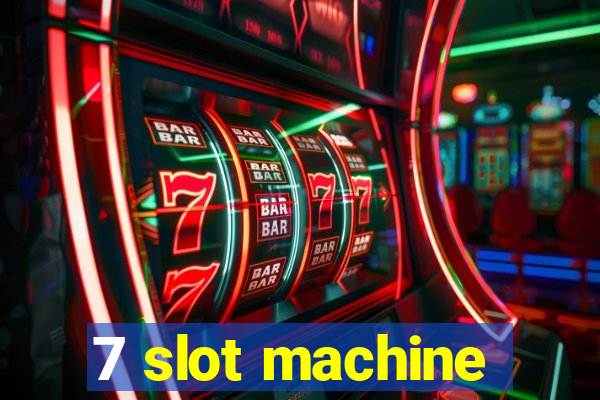 7 slot machine