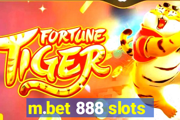 m.bet 888 slots