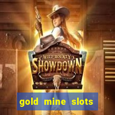 gold mine slots real money