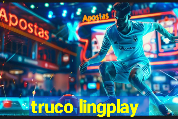 truco lingplay