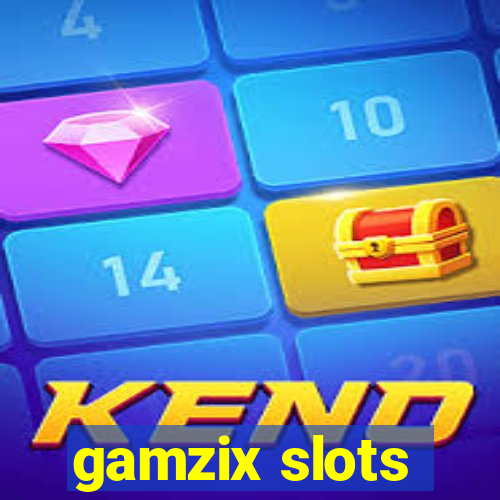 gamzix slots