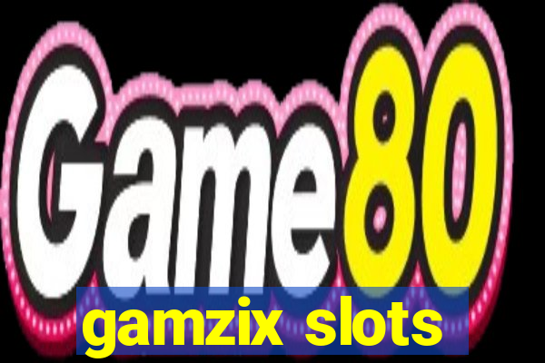 gamzix slots