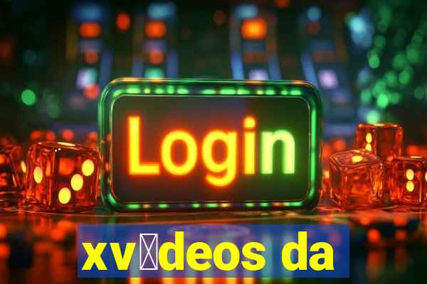 xv铆deos da