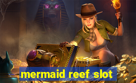 mermaid reef slot