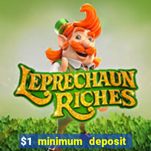 $1 minimum deposit online casino usa