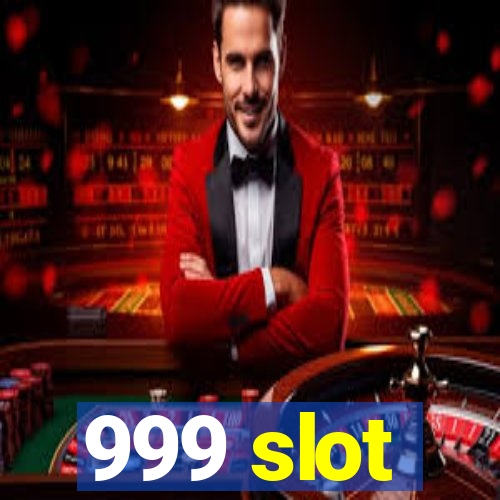 999 slot