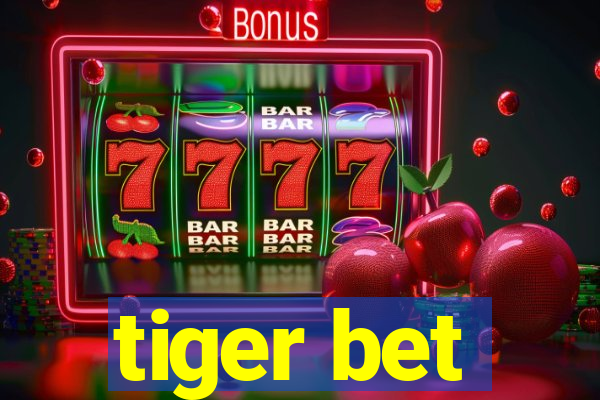 tiger bet