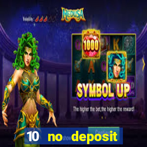 10 no deposit mobile casino