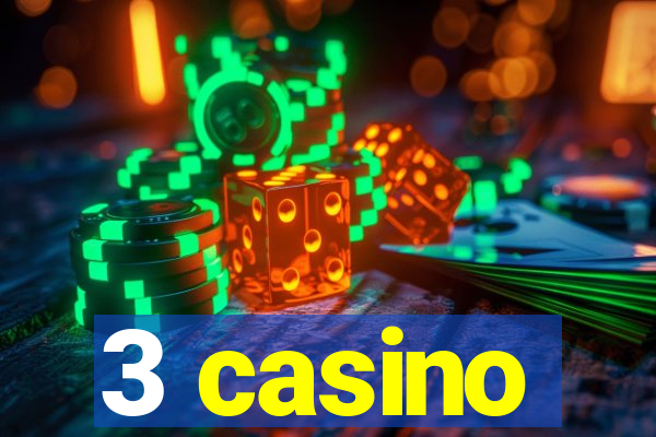 3 casino