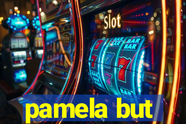 pamela but