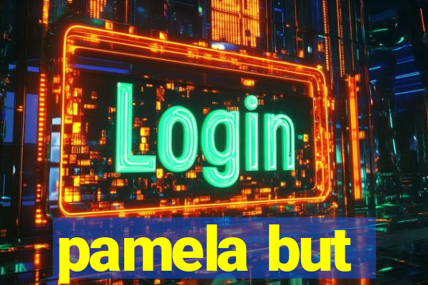 pamela but