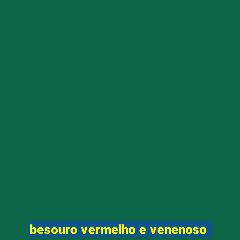 besouro vermelho e venenoso