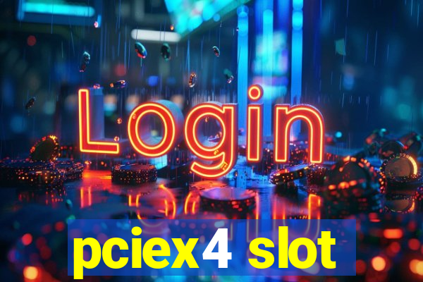 pciex4 slot