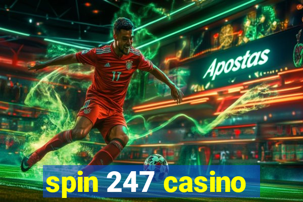 spin 247 casino