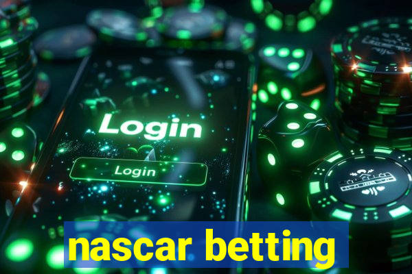 nascar betting