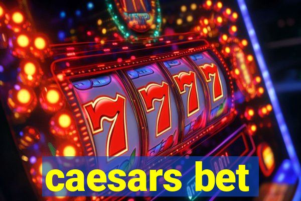 caesars bet